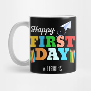 Happy First Day Lets Do This Welcome Back To School Teacher Mug